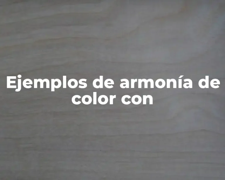Ejemplos de armonía de color con