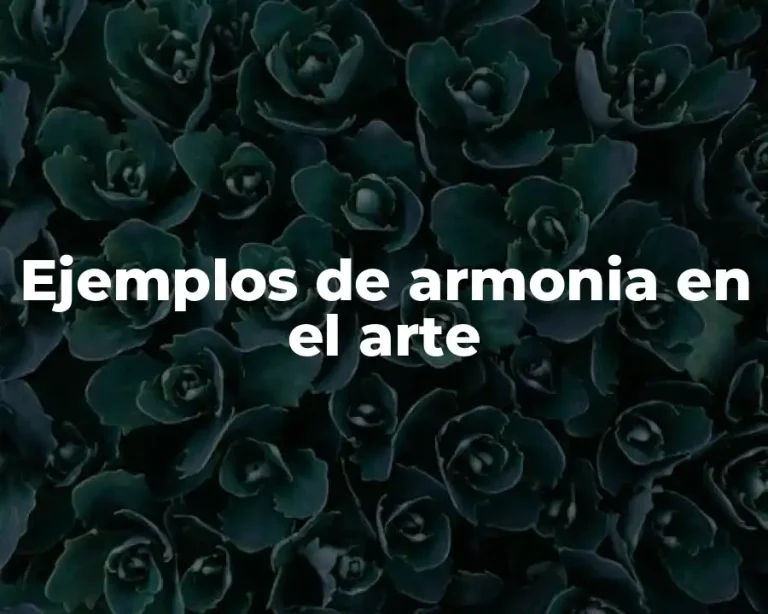 Ejemplos de armonia en el arte
