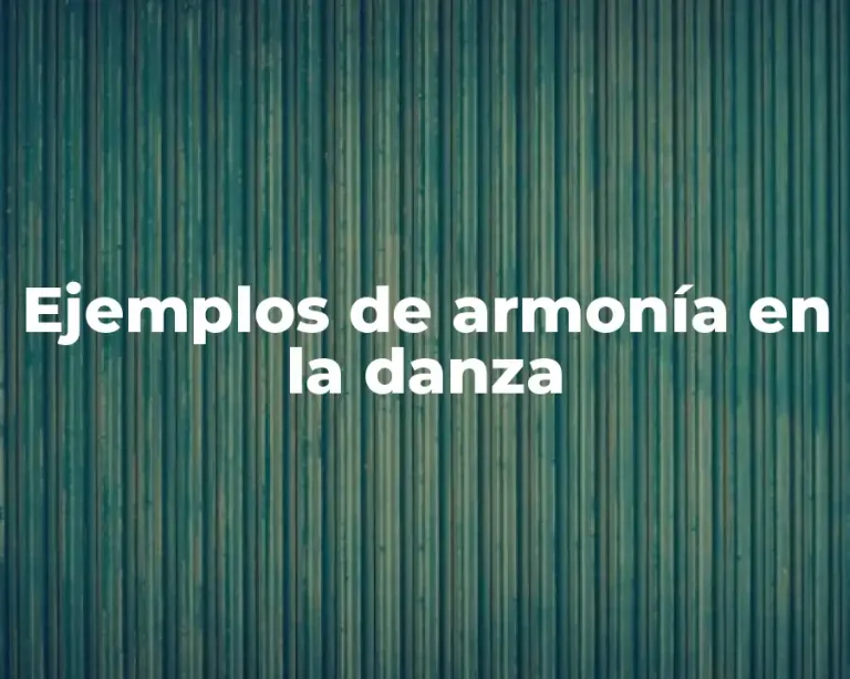 Ejemplos de armonía en la danza