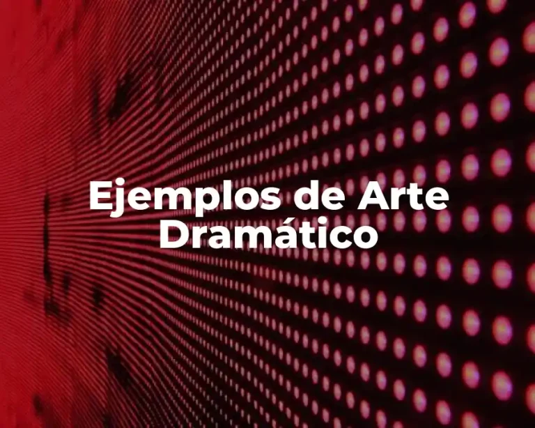 Ejemplos de Arte Dramático