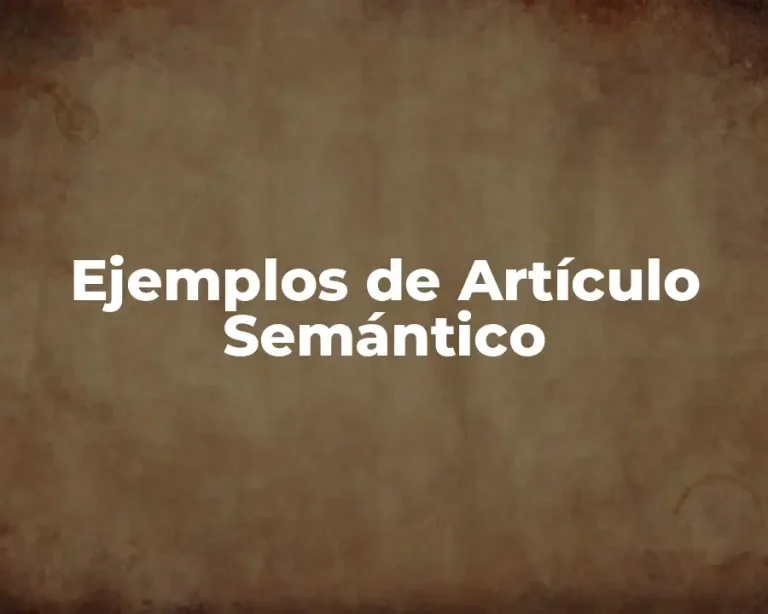 Ejemplos de Artículo Semántico