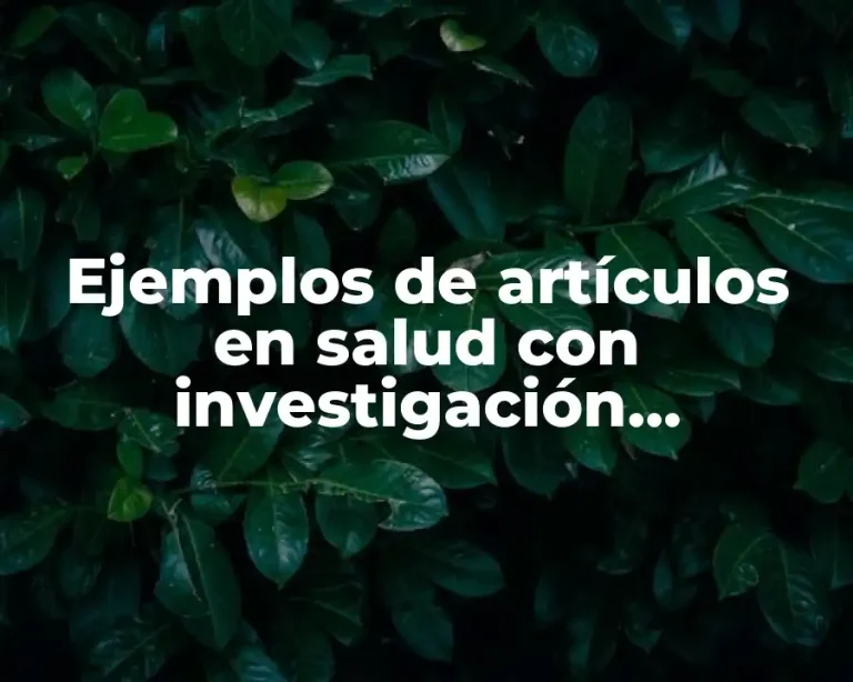 Ejemplos de artículos en salud con investigación cuantitativa