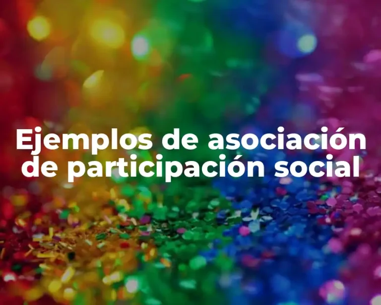 Ejemplos de asociación de participación social