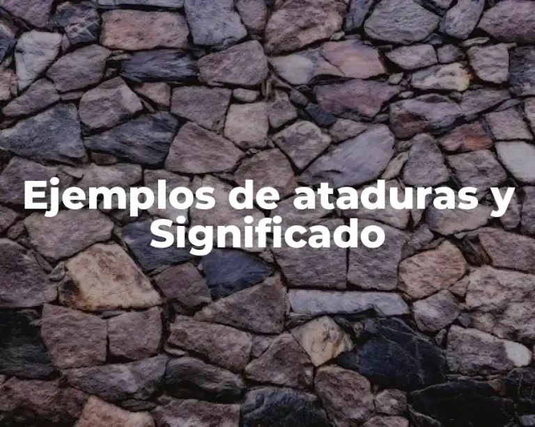 Ejemplos de ataduras y Significado