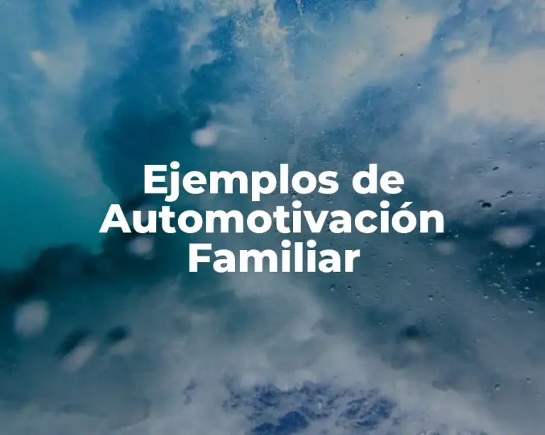 Ejemplos de Automotivación Familiar