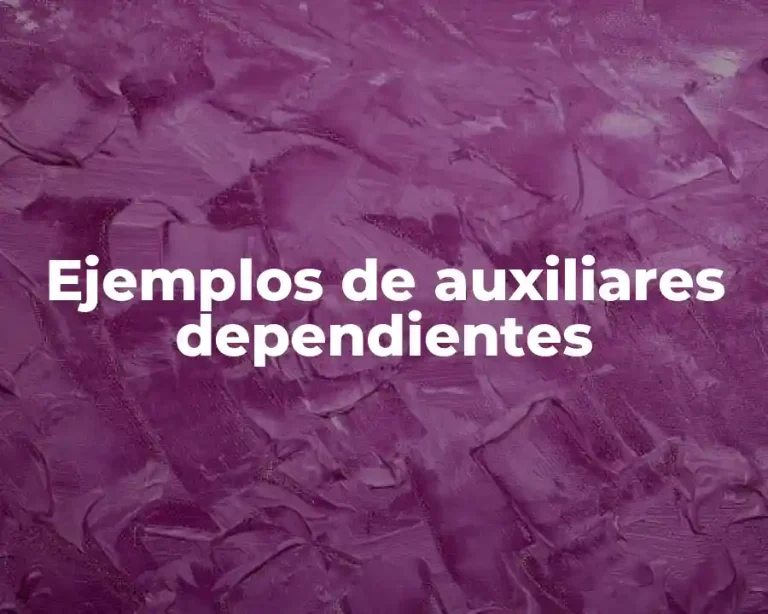 Ejemplos de auxiliares dependientes