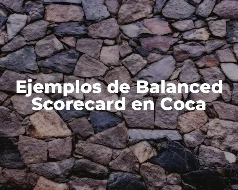 Ejemplos de Balanced Scorecard en Coca