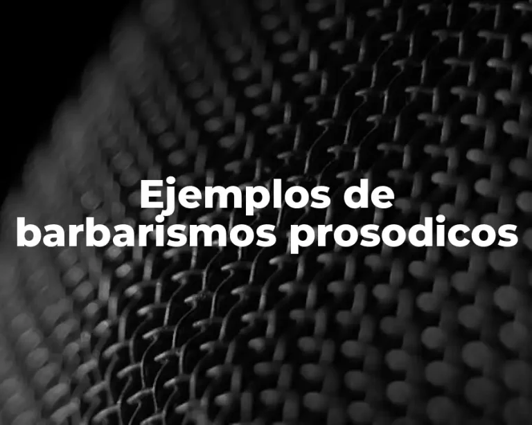Ejemplos de barbarismos prosodicos