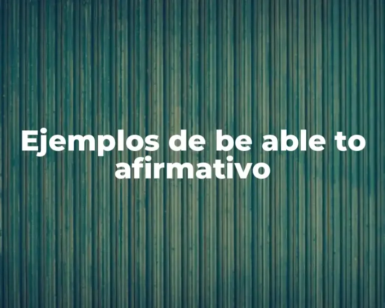 Ejemplos de be able to afirmativo