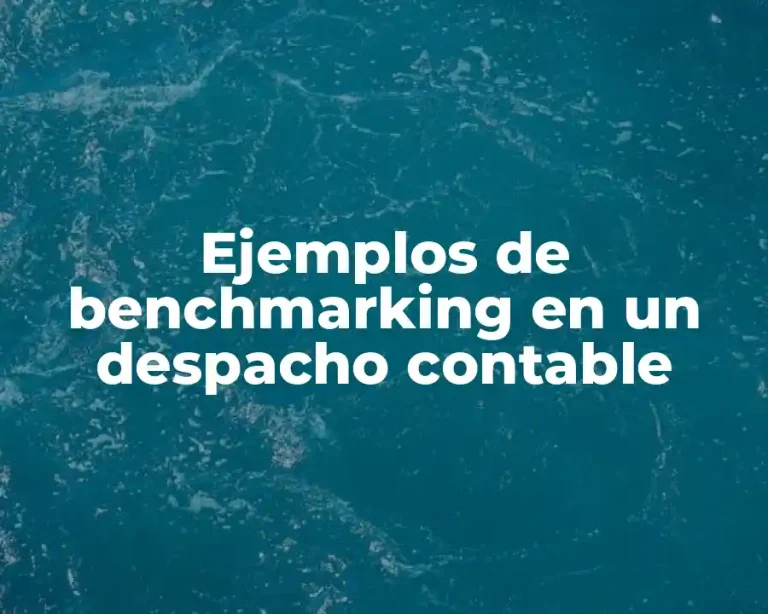 Ejemplos de benchmarking en un despacho contable