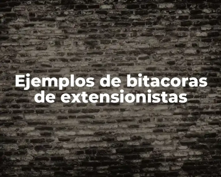 Ejemplos de bitacoras de extensionistas