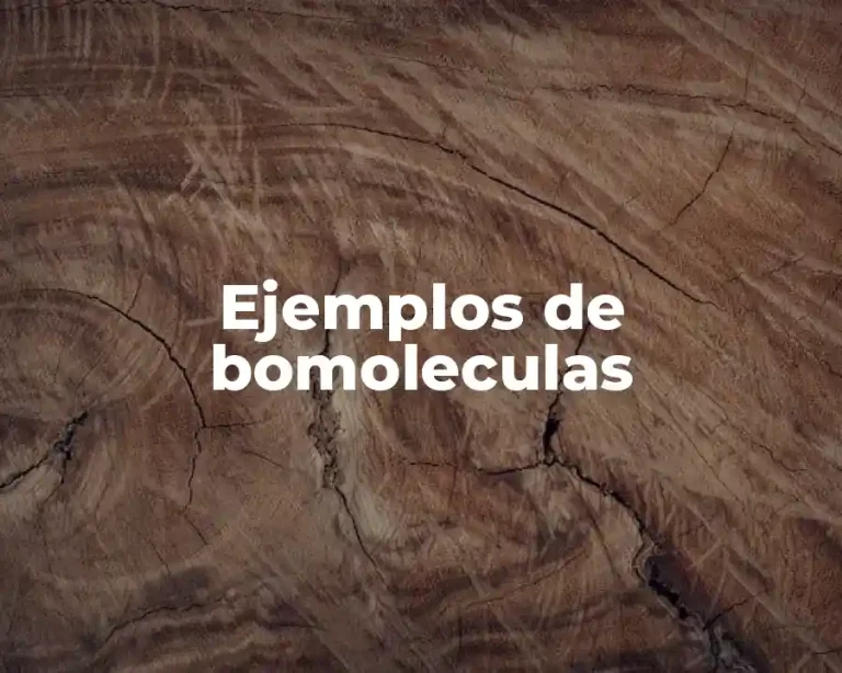 Ejemplos de bomoleculas