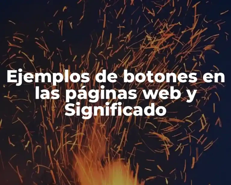 Ejemplos de botones en las páginas web y Significado