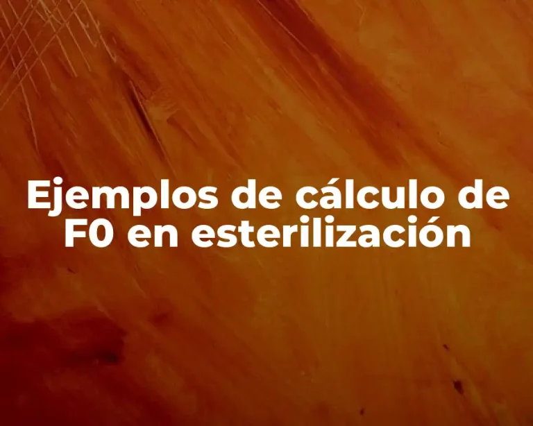 Ejemplos de cálculo de F0 en esterilización