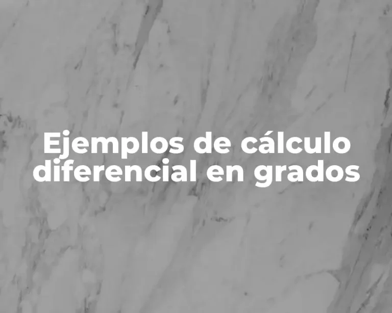 Ejemplos de cálculo diferencial en grados