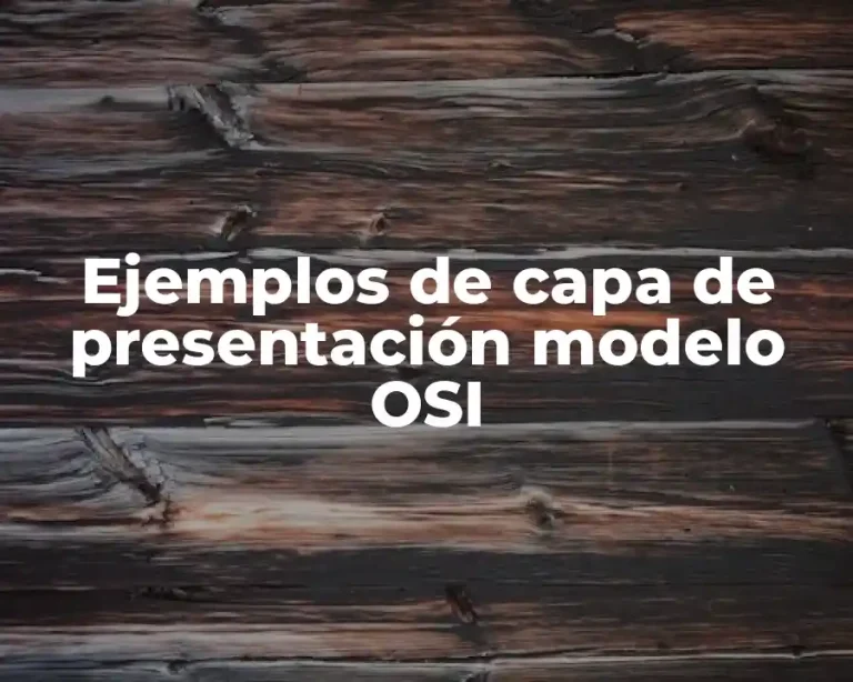 Ejemplos de capa de presentación modelo OSI