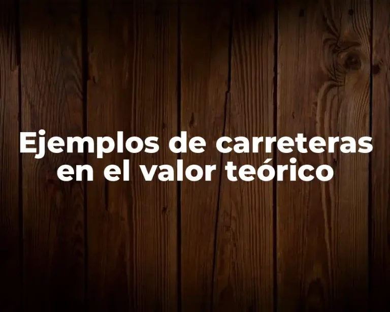 Ejemplos de carreteras en el valor teórico