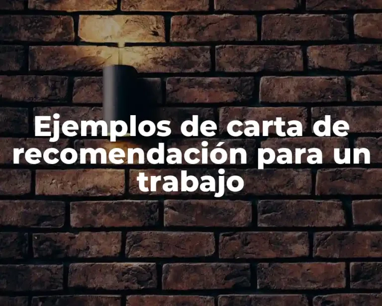 Ejemplos de carta de recomendación para un trabajo