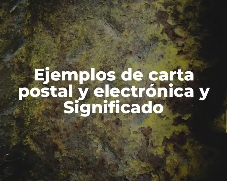 Ejemplos de carta postal y electrónica y Significado