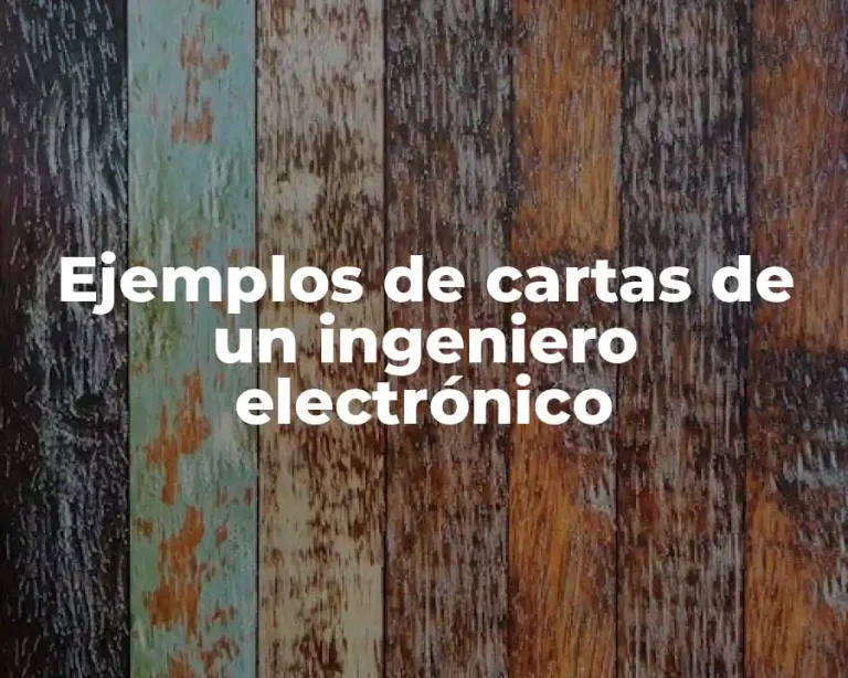 Ejemplos de cartas de un ingeniero electrónico
