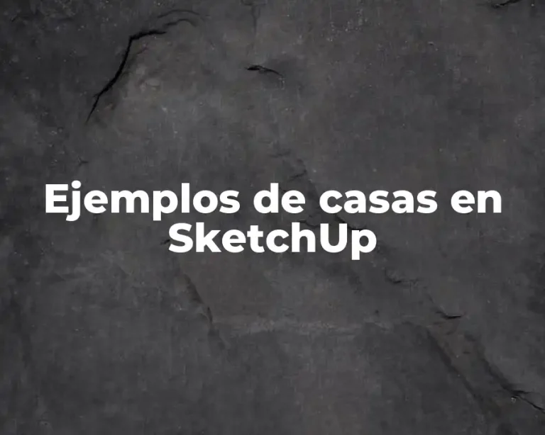 Ejemplos de casas en SketchUp