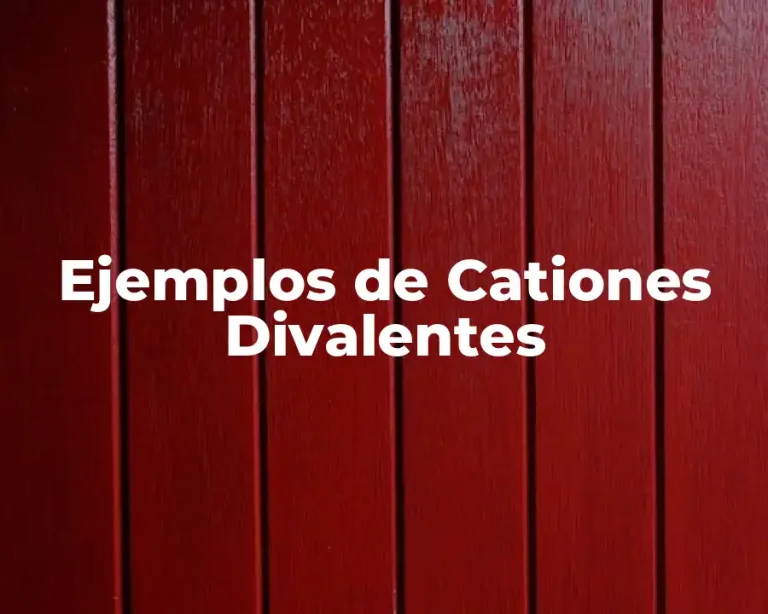 Ejemplos de Cationes Divalentes