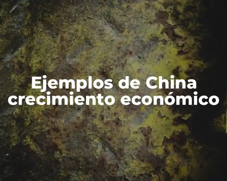 Ejemplos de China crecimiento económico