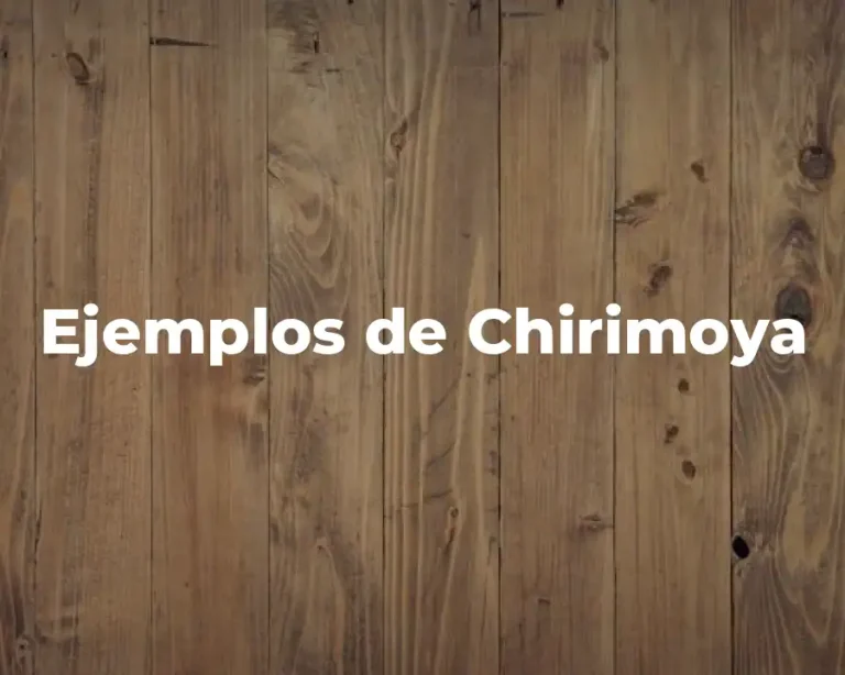 Ejemplos de Chirimoya