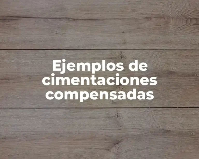 Ejemplos de cimentaciones compensadas