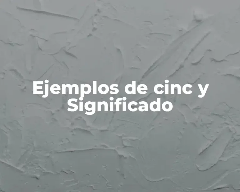 Ejemplos de cinc y Significado