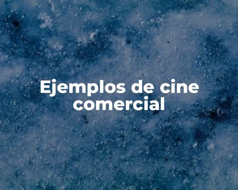 Ejemplos de cine comercial