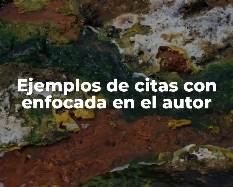 Ejemplos de citas con enfocada en el autor