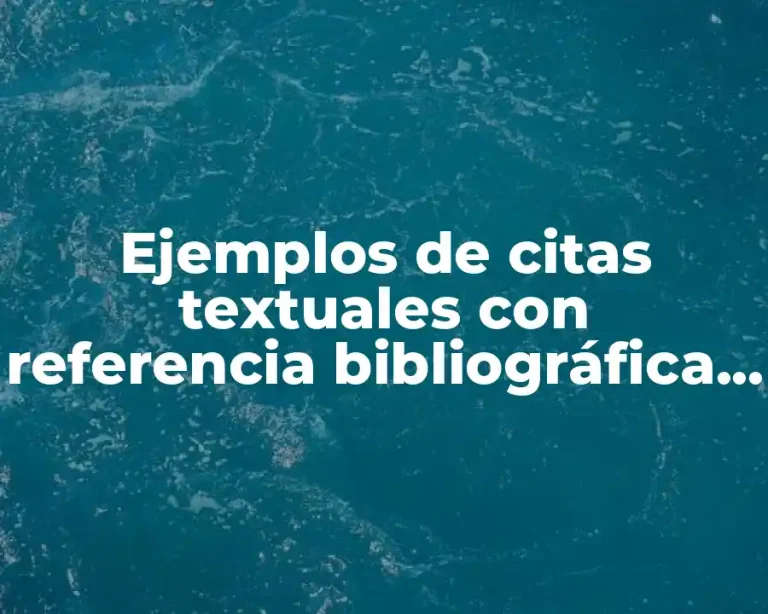 Ejemplos de citas textuales con referencia bibliográfica y Significado