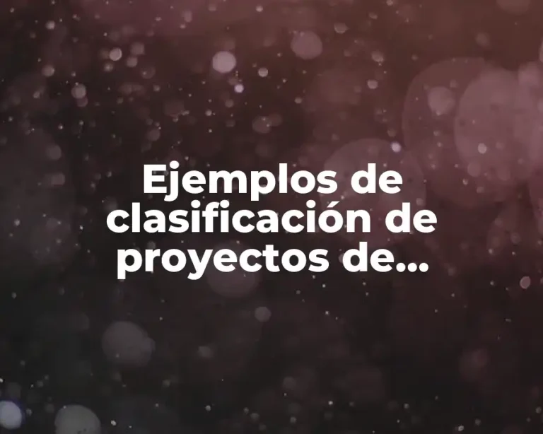 Ejemplos de clasificación de proyectos de restauración México y Significado