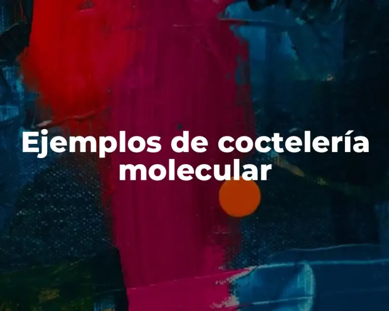 Ejemplos de coctelería molecular