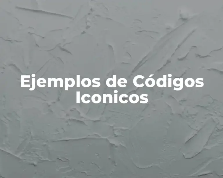 Ejemplos de Códigos Iconicos