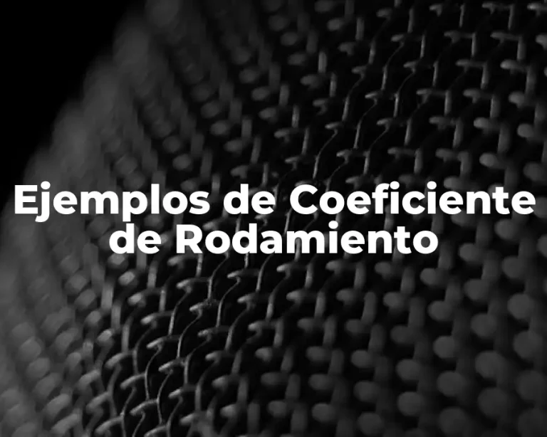 Ejemplos de Coeficiente de Rodamiento