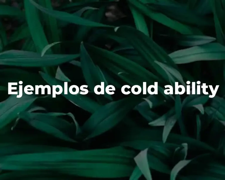 Ejemplos de cold ability