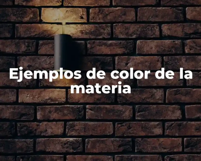 Ejemplos de color de la materia