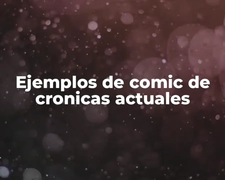 Ejemplos de comic de cronicas actuales