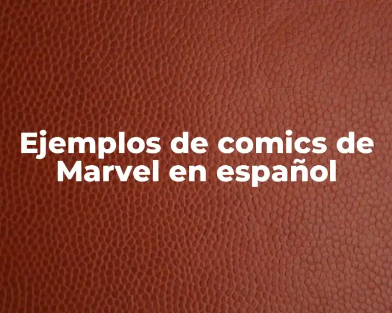 Ejemplos de comics de Marvel en español
