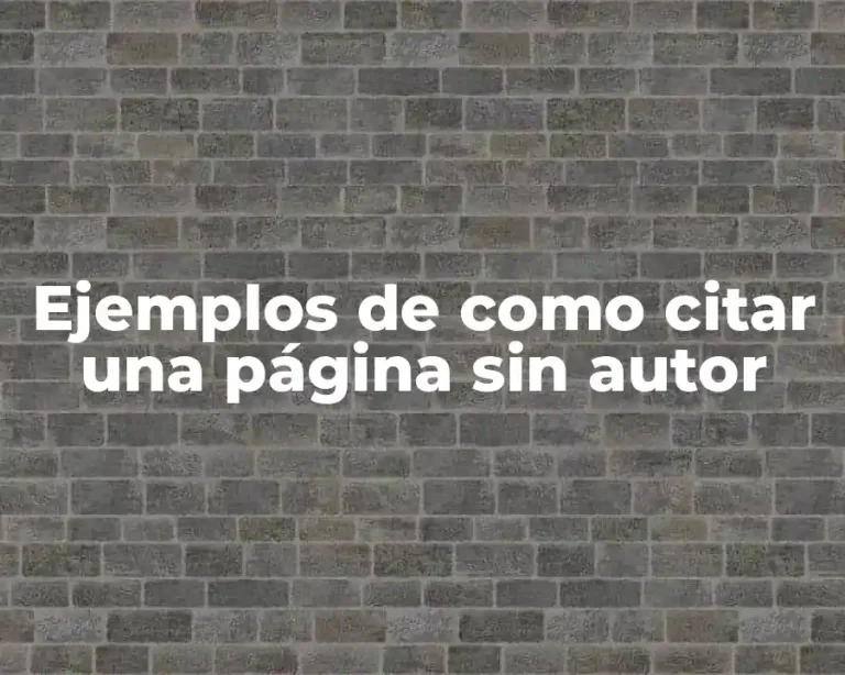Ejemplos de como citar una página sin autor
