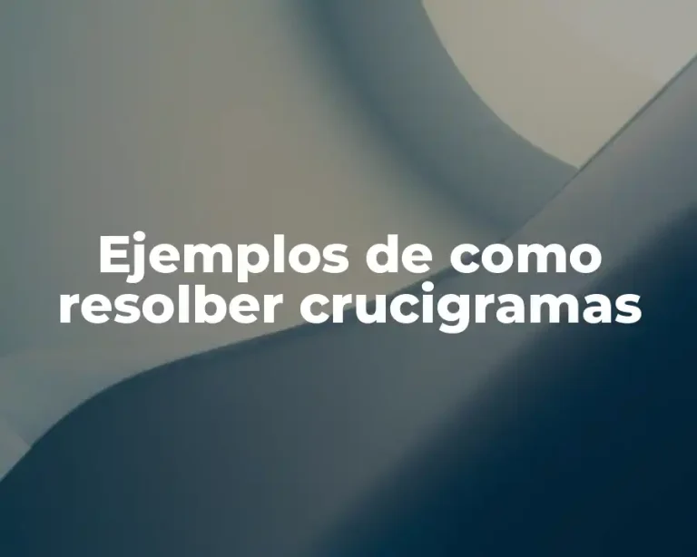 Ejemplos de como resolber crucigramas