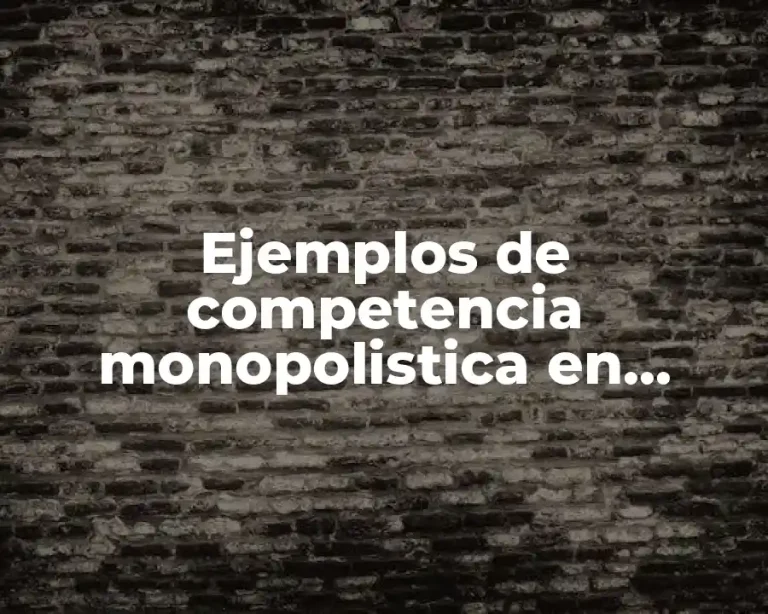 Ejemplos de competencia monopolistica en Ecuador