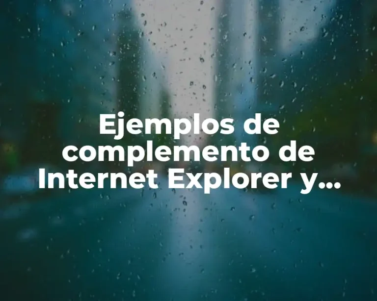 Ejemplos de complemento de Internet Explorer y Significado