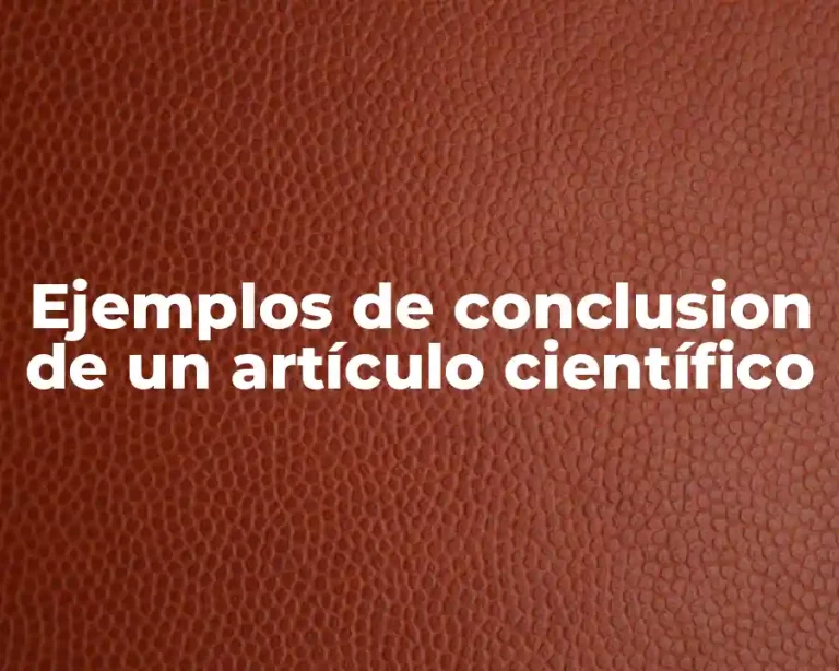 Ejemplos de conclusion de un artículo científico