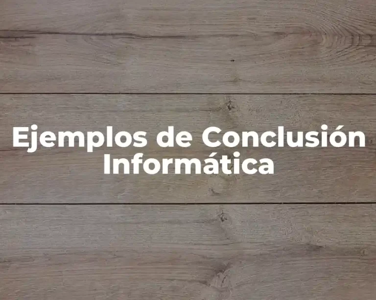 Ejemplos de Conclusión Informática