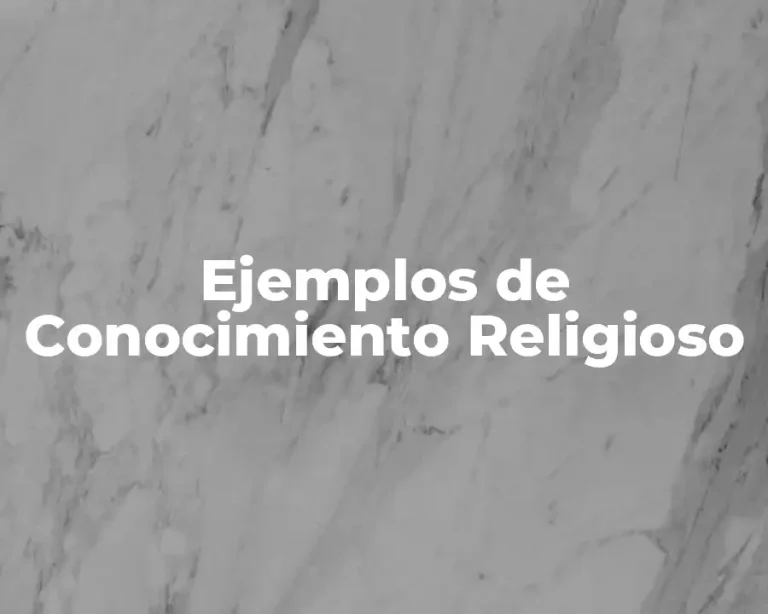 Ejemplos de Conocimiento Religioso