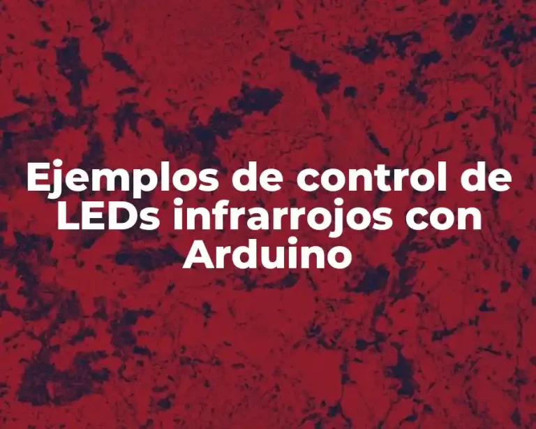 Ejemplos de control de LEDs infrarrojos con Arduino