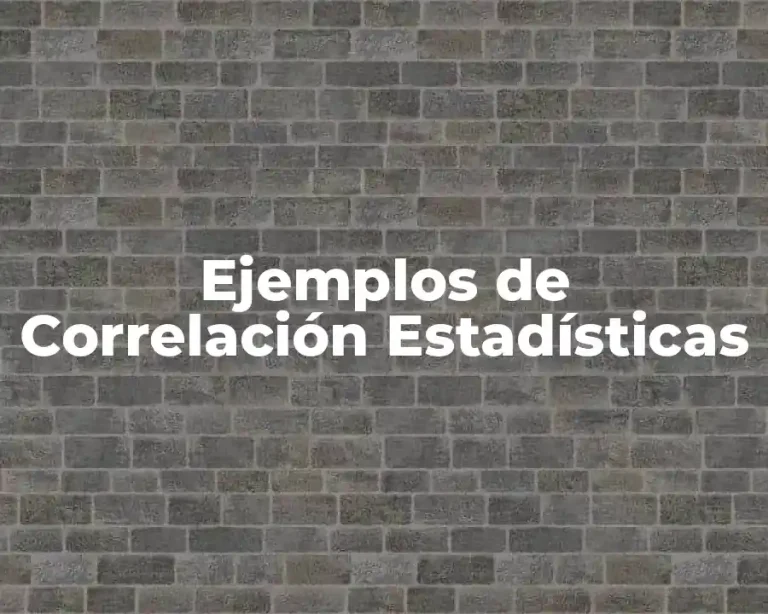 Ejemplos de Correlación Estadísticas